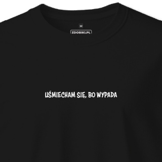 T-shirt Unisex "Uśmiecham się, bo wypada"
