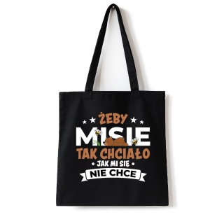 T-shirt Unisex "Żeby misie tak chciało jak mi się nie chce"
