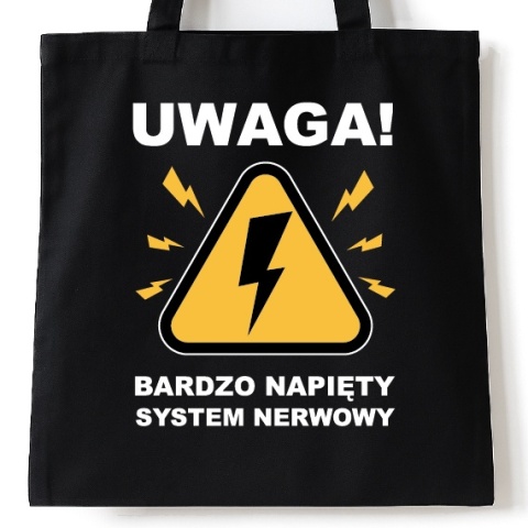 Torba bawełniana 38 x 42 cm "Uwaga, bardzo napięty system nerwowy"