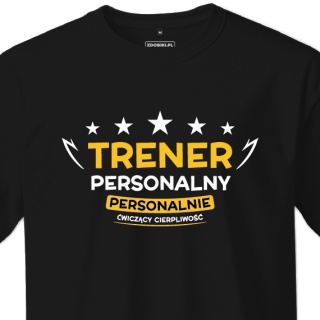 T-shirt Unisex "Trener personalny, personalnie ćwiczący cierpliwość"