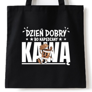 Torba bawełniana 38 x 42 cm "Dzień dobry, bo napędzany kawą"