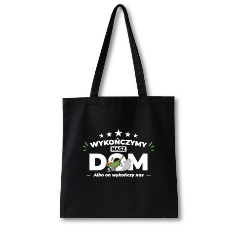 Torba bawełniana 38 x 42 cm "Wykończymy nasz dom, albo on wykończy nas"